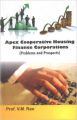Apex Cooperative Housing Finance Corporations (Problems and Prospects) (English): Book by V M Rao