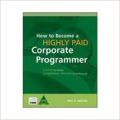 How To Become A Highly Paid Corporate Programmer: Book by Harkins
