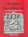 Buddha in gandhara art and other buddhist sites 01 Edition: Book by Shanti Lal Nagar