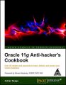 Oracle 11g Anti-hacker's Cookbook (English) 1st Edition: Book by Adrian Neagu