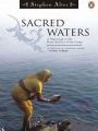 Sacred Waters : A Pilgrimage to the Many Sources of Ganga (English)