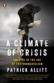 A Climate of Crisis: America in the Age of Environmentalism: Book by Patrick Allitt