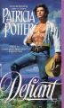 Defiant: Book by Patricia Potter