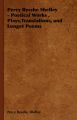 Percy Bysshe Shelley - Poetical Works, Plays,Translations, and Longer Poems: Book by Percy Bysshe, Shelley