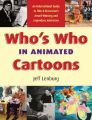 Who's Who in Animated Cartoons: An International Guide to Film and TV Award-winning and Legendary Animators: Book by Jeff Lenburg