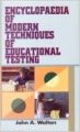 Encyclopaedia of Modern Techniques of Educational Testing (Set of 5 Vols.) , 1494pp, 2007 (English) 01 Edition (Hardcover): Book by John A. Walton