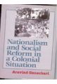 Nationalism And Social Reform In A Colonial Situation: Book by Aravind Ganachari
