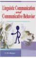 Linguistic Communication and Communicative Behavior: Book by C. M. Burger