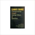 Climate Change Environmental Impact Human Ethics in Question (English) (Hardcover): Book by R M Lyngdoh, M Rani