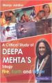 A critical study of deepa mehtas trilogy earth and water (English): Book by Manju Jaidka