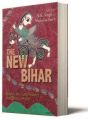 The New Bihar: Book by Nicholas Stern , N. K. Singh