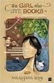 The Girl Who Ate Books: Adventures in Reading (English) (Paperback): Book by Nilanjana Roy