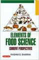 Elements Of Food Science Current Perspectives: Book by Rashmi S. Sharma