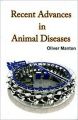 Recent Advances in Animal Diseases (English) (Hardcover): Book by Oliver Manton