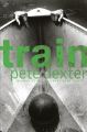 Train: Book by Pete Dexter