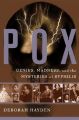 Pox: Genius, Madness and the Mysteries of Syphilis: Book by Deborah Hayden
