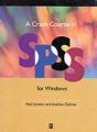 A Crash Course in SPSS for Windows: Book by Rod Corston