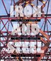 Iron and Steel: From Thor's Hammer to the Space Shuttle: Book by Ruth G Kassinger