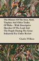 The History Of The Iron, Steel, Tinplate And Other Trades Of Wales - With Descriptive Sketches Of The Land And The People During The Great Industrial Era Under Review: Book by Charles Wilkins