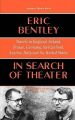 In Search of Theater: Travels in England, Ireland, France, Germany, Switzerland, Austria, Italy and the United States: Book by Eric Bentley