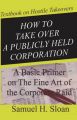 How to Take Over a Publicly Held Corporation: Book by Samuel H. Sloan