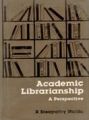 Academic Librarianship: A Perspective: Book by R. Sreepathy Naidu; Foreword By Krishan Kumar