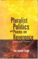 Pluralist Politics And Poems On Revernce: Love And Sorrow (English) 01 Edition (Hardcover): Book by Harcharan Singh