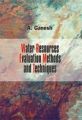 Water Resources Evaluation Methods and Techniques: Book by Dr. A. Ganesh
