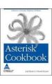 Asterisk Cookbook: Solutions to Everyday Telephony Problems (English): Book by Russell Bryant, Leif Madsen