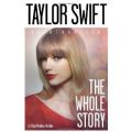 Taylor Swift:The Whole Story: Book by Chas Newkey-Burden