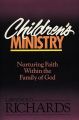 Children's Ministry: Nurturing Faith within the Family of God: Book by Dr. Lawrence O. Richards