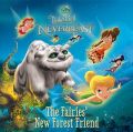 Disney Fairies: Tinker Bell and the Legend of the Neverbeast: The Fairies' New Forest Friend: Book by Disney