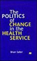The Politics of Change in the Health Service: Book by Brian Salter