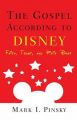 The Gospel According to Disney: Faith, Trust, and Pixie Dust: Book by Mark I. Pinsky