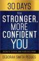 30 Days to a Stronger, More Confident You: Secrets to Bold and Fearless Living: Book by Deborah Smith Pegues