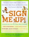 Sign ME up: The Parent's Complete Guide to Sports, Activities, Music Lessons, Dance Classes, and Other Extracurriculars: Book by Stacy Debroff