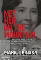 Met Her on the Mountain: A Forty-Year Quest to Solve the Appalachian Cold-Case Murder of Nancy Morgan: Book by Mark I Pinsky