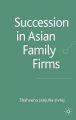 Successional Issues in Asian Family Firms (English) (Hardcover): Book by Janjuha-jivraj [shaheena]