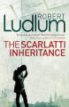 The Scarlatti Inheritance: Book by Robert Ludlum