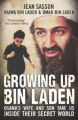 Growing Up Bin Laden: Osama's Wife and Son Take Us Inside Their Secret World: Book by Jean Sasson
