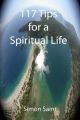 117 Tips for a Spiritual Life: Book by Simon Saint