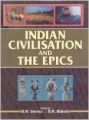 Indian civilisation and the epics[Paperback]: Book by edited by B.R. Verma. S.R. Bakshi.