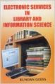 Electronic services in library and information science : Book by Kundan Godia