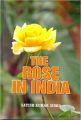 The Rose In India: Book by Satish Kumar Sinha