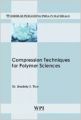 Compression Techniques for Polymer Sciences (Hardcover): Book by Dr. Bradely S. Tice