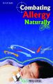 COMBATING ALLERGY NATURALLY: Book by DR. A.K. SETHI