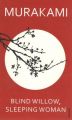 Blind Willow, Sleeping Woman (English) (Paperback): Book by Haruki Murakami