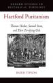 Hartford Puritanism: Thomas Hooker, Samuel Stone, and Their Terrifying God: Book by Baird Tipson