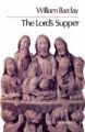 The Lord's Supper: Book by William Barclay