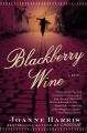 Blackberry Wine: Book by Joanne Harris
